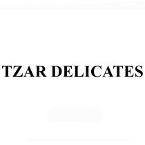 TZAR DELICATES