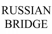 RUSSIAN BRIDGE