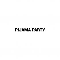 PIJAMA PARTY