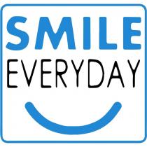 SMILE EVERY DAY