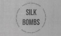SILK BOMBS