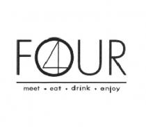FOUR 4 MEET EAT DRINK ENJOY