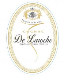 Produce of France, COGNAC, De Laroche, Appellation Cognac Controlee.