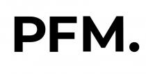 Вид обозначения – словесное. Оно содержит словесный элемент на английском языке «PFM» [«ПФМ»] (не имеет перевода), который состоит из заглавных букв одинаковой высоты в черной цветовой гамме с использованием символа в виде точке на конце.