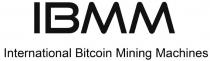 IBMM International Bitcoin Mining Machines