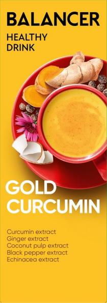 BALANCER HEALTHY DRINK GOLD CURCUMIN Curcumin extract Ginger extract Coconut pulp extract Black pepper extract Echinacea extract