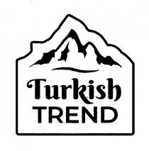 TURKISH TREND