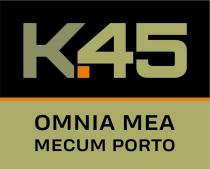 К.45 OMNIA MEA MECUM PORTO