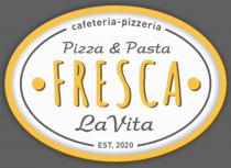 cafeteria-pizzeria, Pizza & Pasta, FRESCA LA VITA, EST. 2020