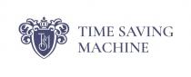 TIME SAVING MACHINE, аббревиатура TSM. Перевод составных элементов с английского на русский Time saving machine - машина экономии времени.