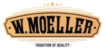 W.MOELLER TRADITION OF QUALITY