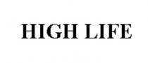 HIGH LIFE