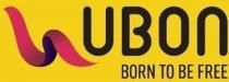 UBON BORN TO BE FREE