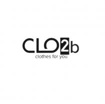 CLO2B CLOTHES FOR YOU