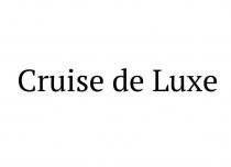 Cruise de Luxe