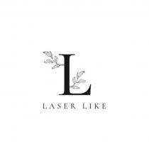 LASER LIKE