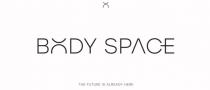 BODY SPACE, THE FUTURE IS ALREADY HERE