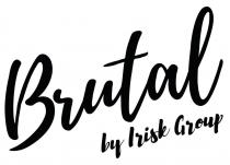 Brutal by Irisk Group