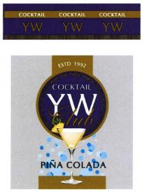 ESTD 1992 YW COCTAIL CLUB JOIN THE TASTE PARTY PINA COLADA