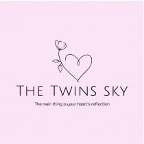 THE TWINS SKY, The main thing is your heart’s reflection