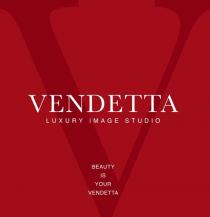 VENDETTA, LUXURY IMAGE STUDIO, BEAUTY IS YOUR VENDETTA