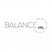 BALANCEme, love and take care of yourself