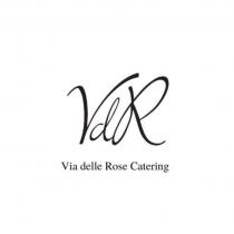 VdR Via delle Rose Catering