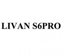 LIVAN S6PRO