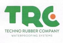 TRC TECHNO RUBBER COMPANY WATERPROOFING SYSTEMS