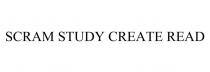 SCRAM STUDY CREATE READ