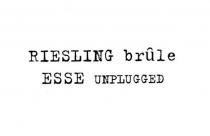 RIESLING BRULE ESSE UNPLUGGED