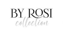 BY ROSI collection
