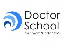 Doctor School (транслитерация Доктор Скул ) , перевод - Школа Доктора , фантазийное. Первая буква в словах Doctor и School - заглавная. Слоган for smart & talented : смысловое значение в переводе на русский язык - 