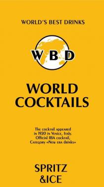 WBD, WORLD’S BEST DRINK, WORLD COCKTAILS, SPRITZ &ICE, The cocktail appeared in 1920 in Venice, Italy. Official IBA cocktail, Category “New era drinks”