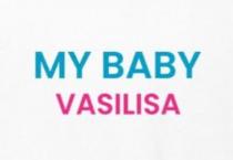 MY BABY VASILISA