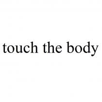 touch the body