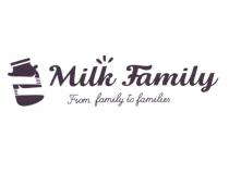 MILK FAMILY FROM FAMILY TO FAMILIES