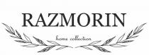 RAZMORIN home collection