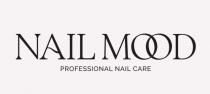 NAIL MOOD; PROFESSIONAL NAIL CARE.