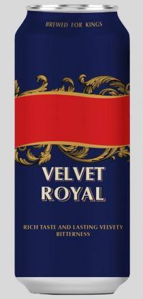 BREWED FOR KINGS, RICH TASTE AND LASTING VELVETY BITTERNESS, VELVET ROYAL