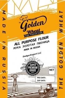 MADE IN RUSSIA THE GOLDEN WHEAT Super Premium Grade ALL PURPOSE FLOUR DadgarExport LLC SUPER PREMIUM GRADE QUALITY NET PRO DATE EXP DATE