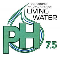 CONTAINING NATURAL MINERALS LIVING WATER PH 7.5