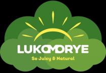 LUKOMORYE So Juicy & Natural