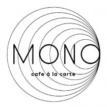 MONO CAFE A LA CARTE