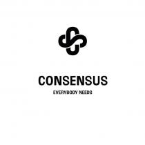 CONSENSUS, EVERYBODY NEEDS