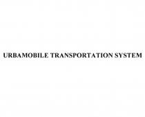 URBAMOBILE TRANSPORTATION SYSTEM