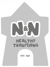 N&N, HEALTHY TRADITIONS, EST. 1221