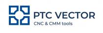 PTC VECTOR CNC & CMM tools