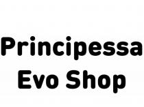 Principessa Evo Shop