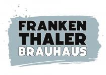 FRANKEN THALER BRAUHAUS